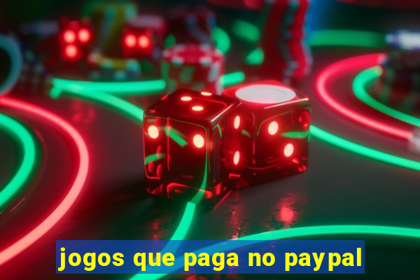 jogos que paga no paypal