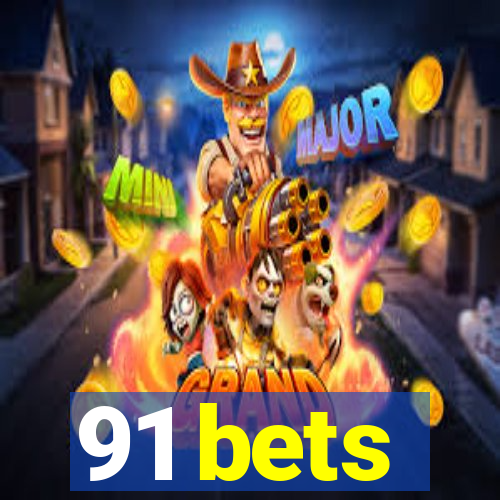 91 bets