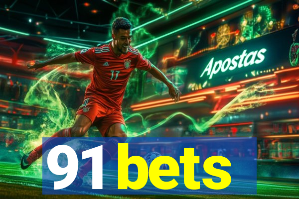 91 bets