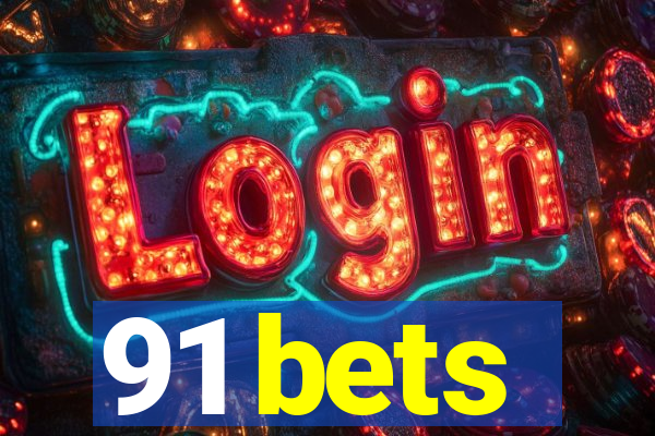 91 bets