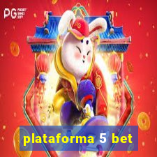 plataforma 5 bet