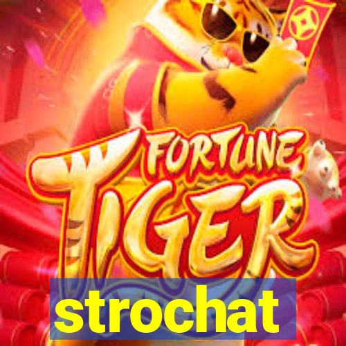 strochat