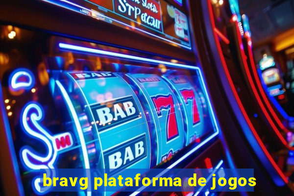 bravg plataforma de jogos