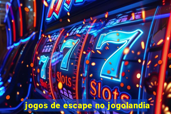 jogos de escape no jogolandia