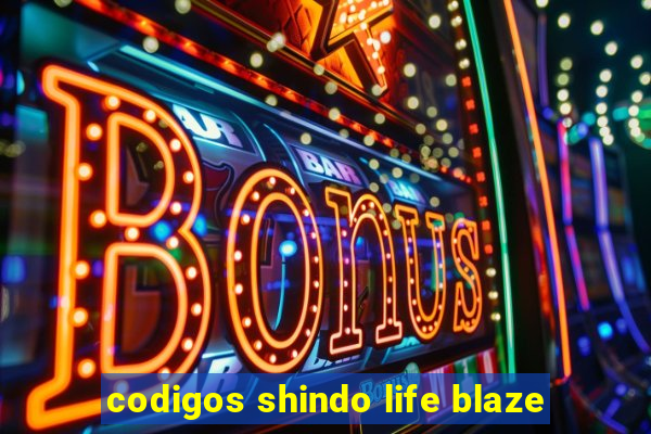 codigos shindo life blaze