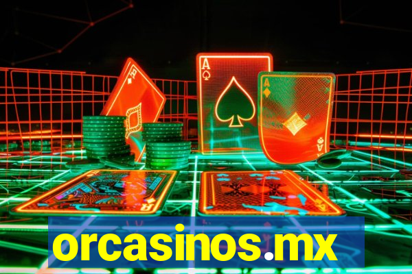 orcasinos.mx