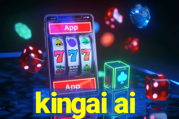 kingai ai