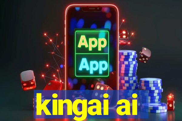 kingai ai