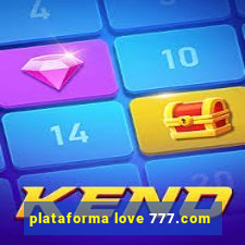 plataforma love 777.com