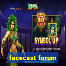 facecast forum