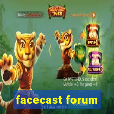 facecast forum