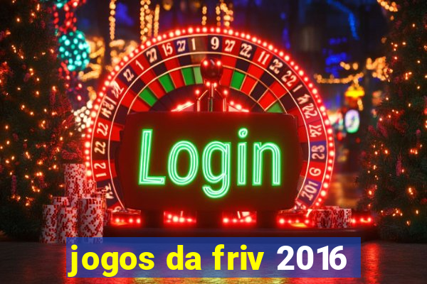 jogos da friv 2016