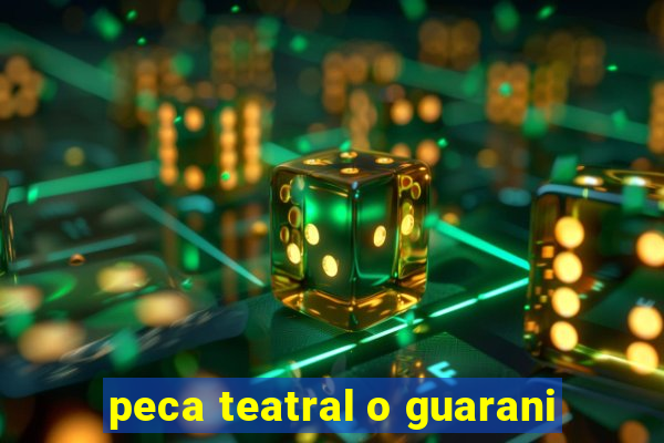 peca teatral o guarani