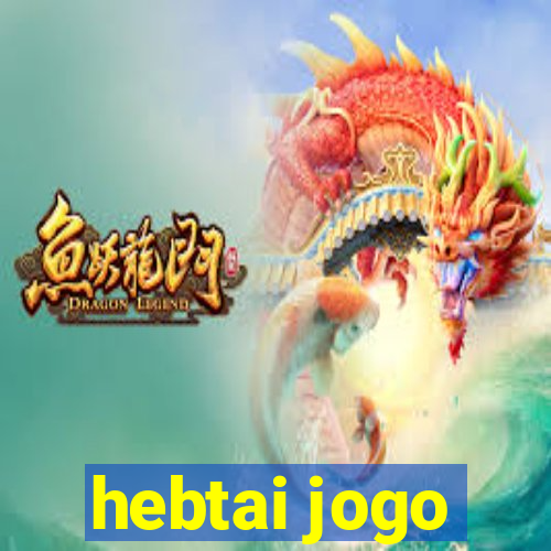 hebtai jogo