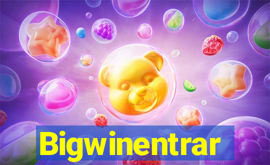 Bigwinentrar