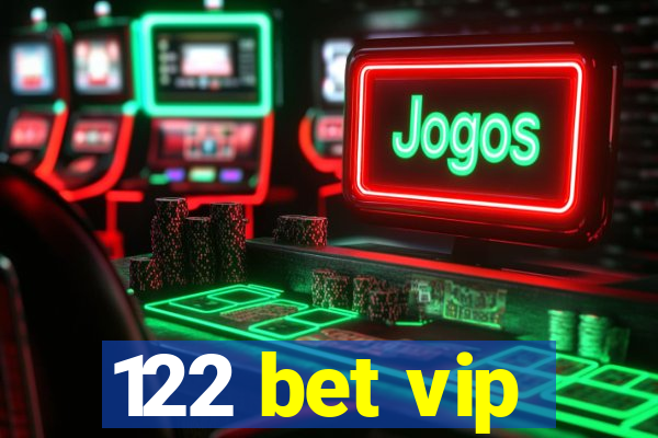 122 bet vip