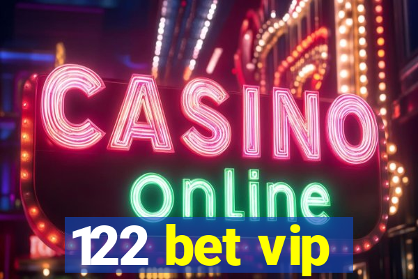 122 bet vip