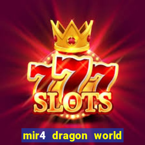 mir4 dragon world private server