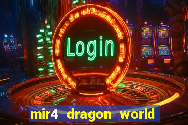 mir4 dragon world private server