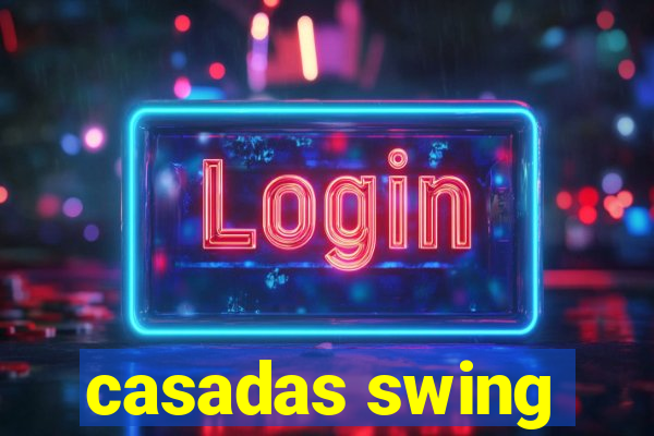 casadas swing