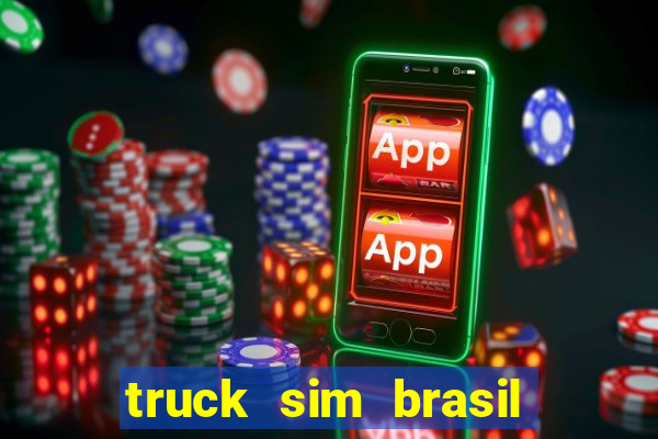 truck sim brasil dinheiro infinito