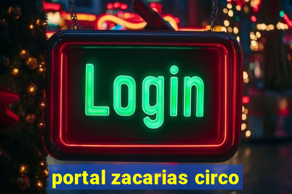 portal zacarias circo