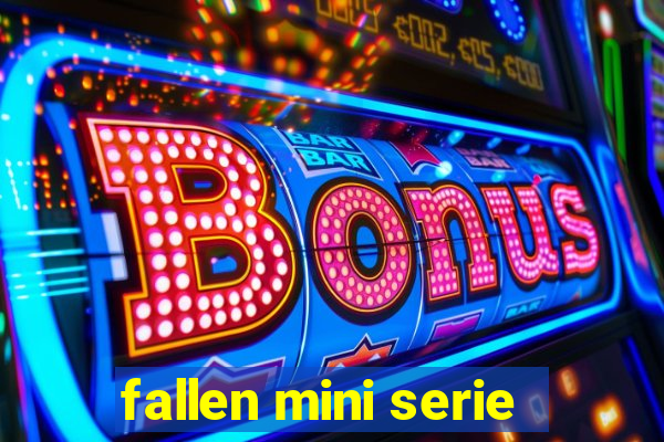 fallen mini serie