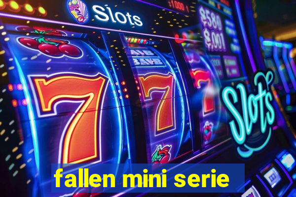 fallen mini serie