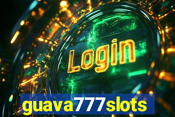 guava777slots