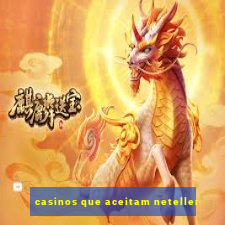 casinos que aceitam neteller