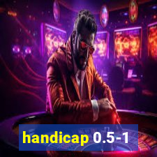 handicap 0.5-1