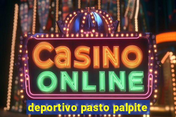 deportivo pasto palpite