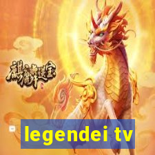 legendei tv