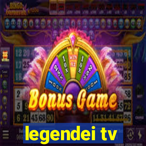 legendei tv