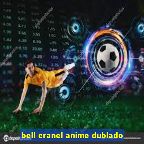 bell cranel anime dublado