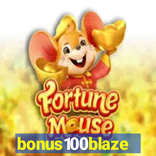 bonus100blaze