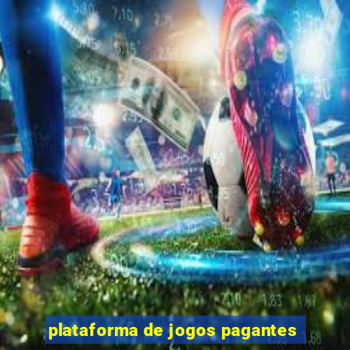 plataforma de jogos pagantes