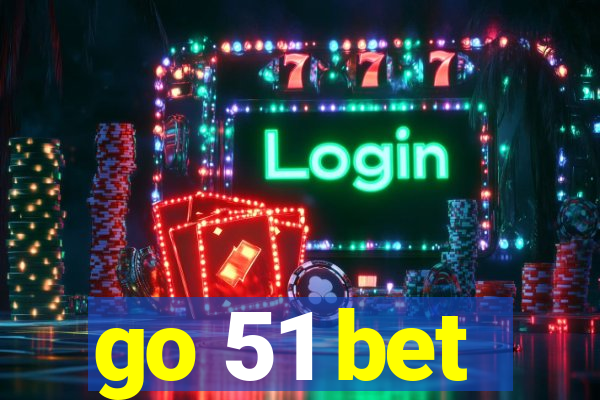 go 51 bet