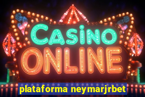 plataforma neymarjrbet