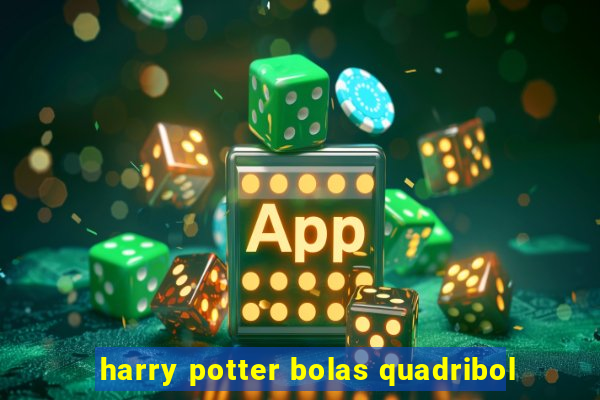 harry potter bolas quadribol