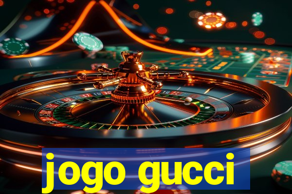 jogo gucci