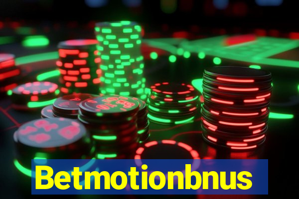 Betmotionbnus