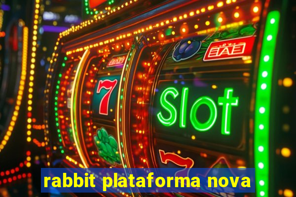 rabbit plataforma nova