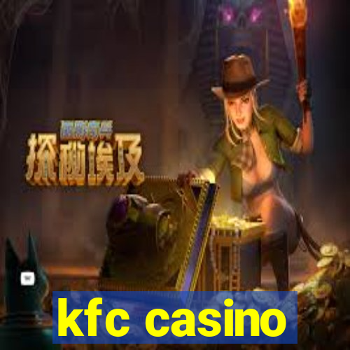 kfc casino