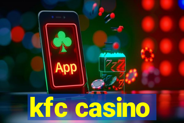 kfc casino