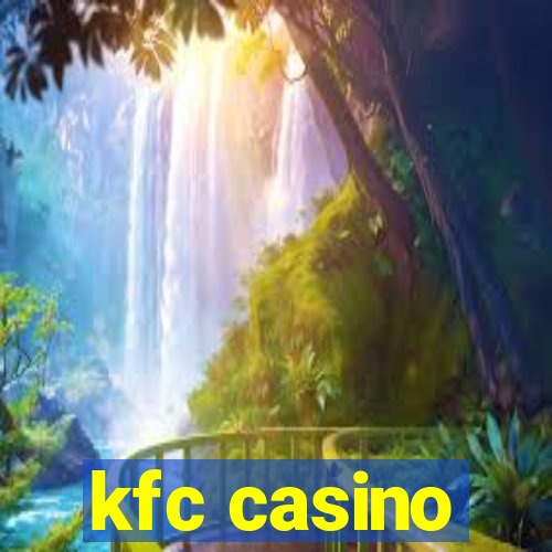 kfc casino