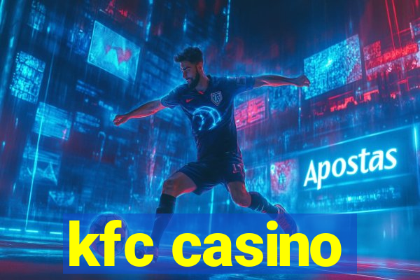 kfc casino