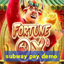 subway pay demo