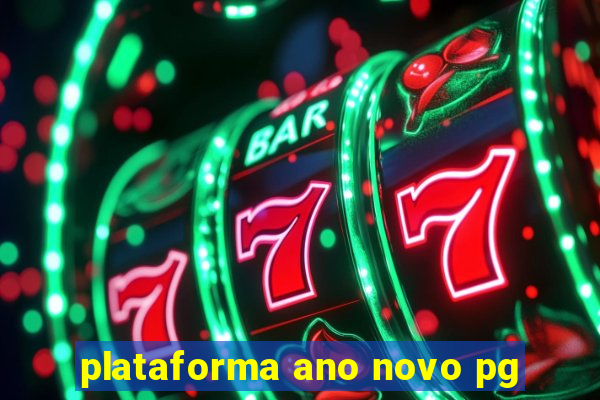 plataforma ano novo pg