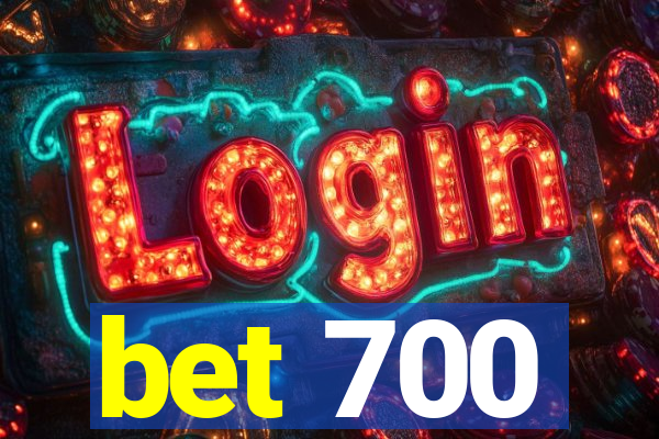 bet 700